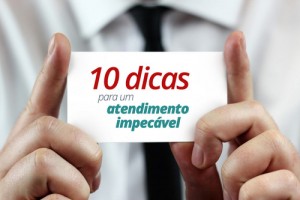 10 dicas para um atendimento excelente