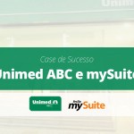 Case de Sucesso | Unimed ABC e mySuite