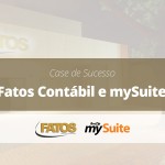 Case de Sucesso | Fatos Contábil Assessoria Empresarial e mySuite