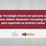 BraZip Tecnologia continua expansão na América Latina através da parceria com a empresa chilena Visionaria Consulting Group