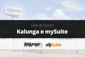 Case de Sucesso: mySuite e Kalunga