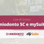 Case de Sucesso | Uniodonto SC e mySuite